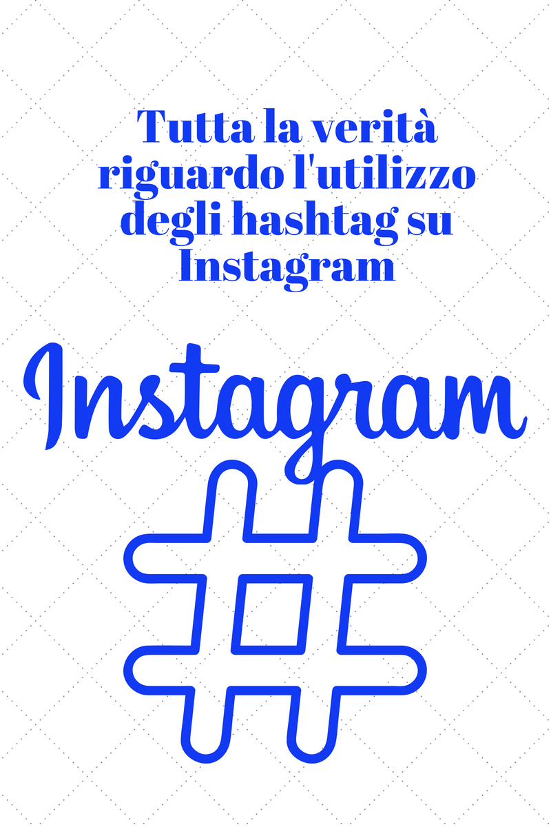 tutta la verità riguardo l'utilizzo degli hashtag